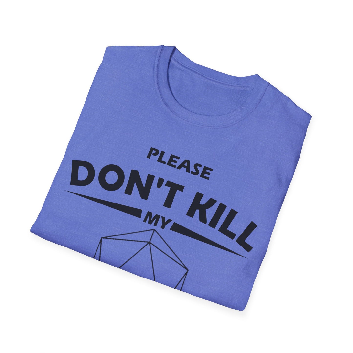 Please Don't Kill My Fighter - Black - Unisex Softstyle T-Shirt