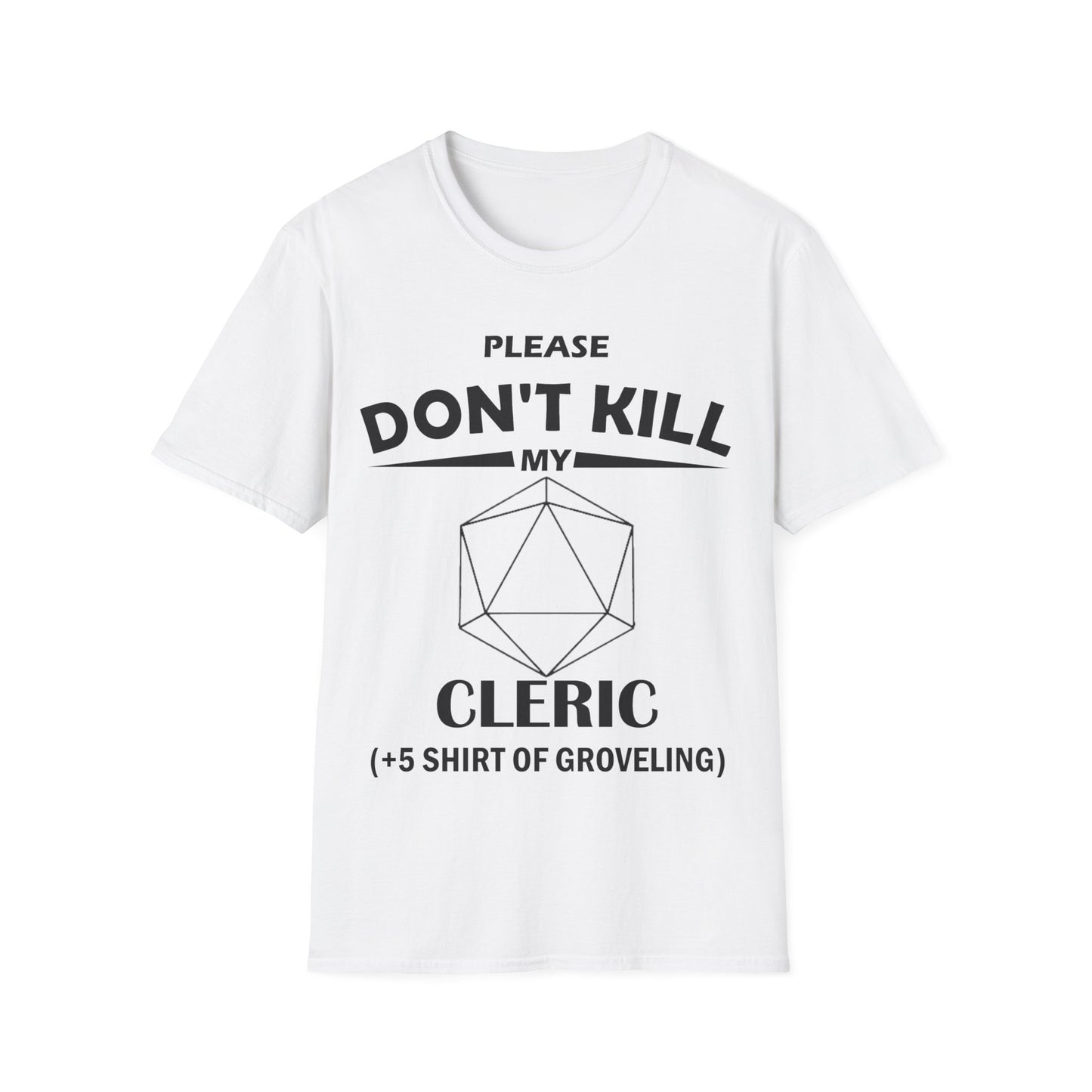 Please Don't Kill My Cleric - Black - Unisex Softstyle T-Shirt