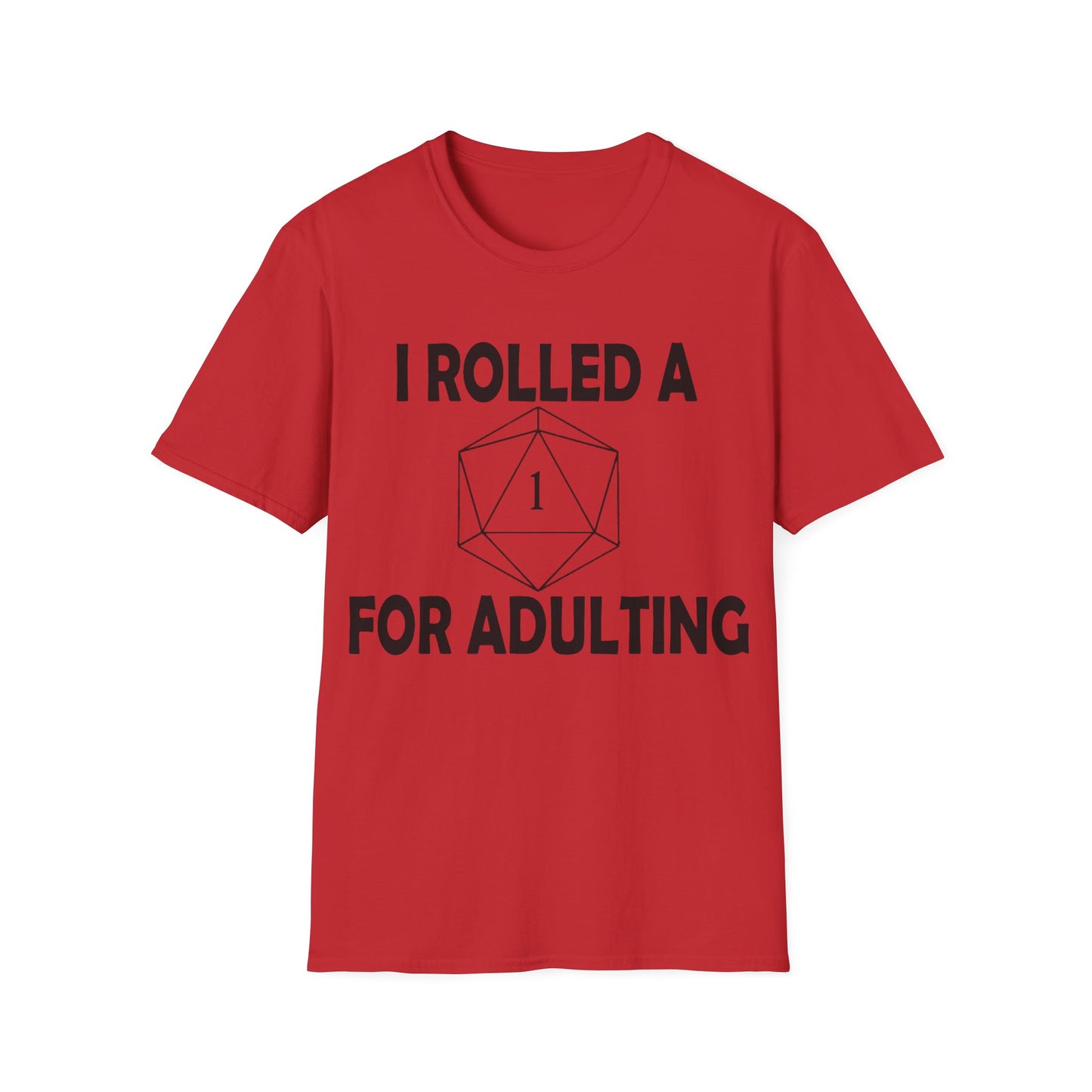 Rolled a 1 for adulting - Black - Unisex Softstyle T-Shirt