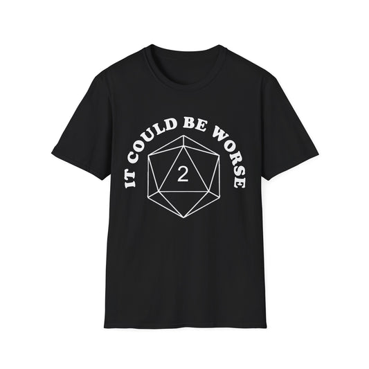 It Could Be Worse - White - Unisex Softstyle T-Shirt