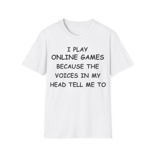 I Play Online Games - Black - Unisex Softstyle T-Shirt