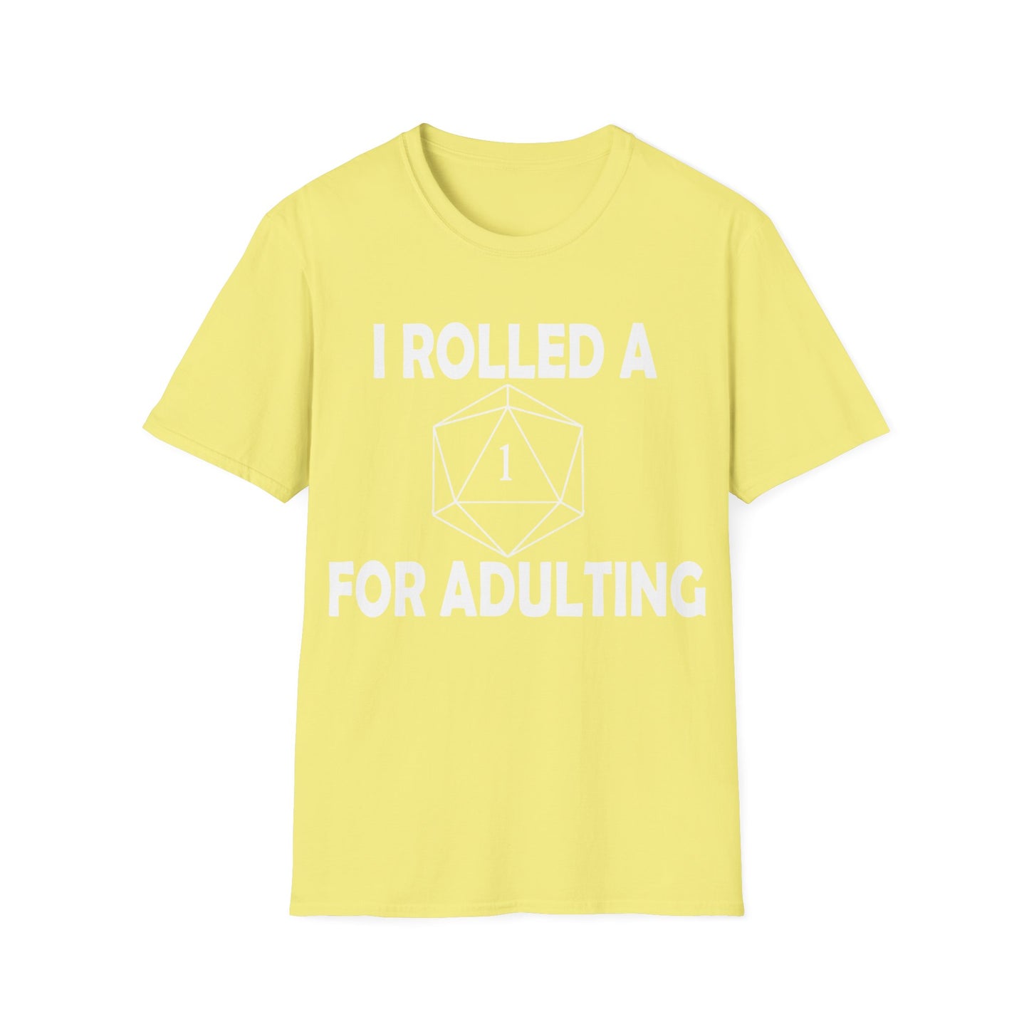 Rolled a 1 for adulting - White - Unisex Softstyle T-Shirt