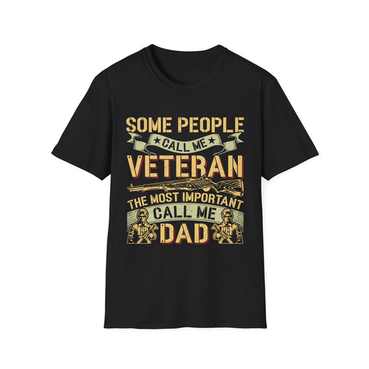 Some People Call Me Veteran - Dad - Unisex Softstyle T-Shirt