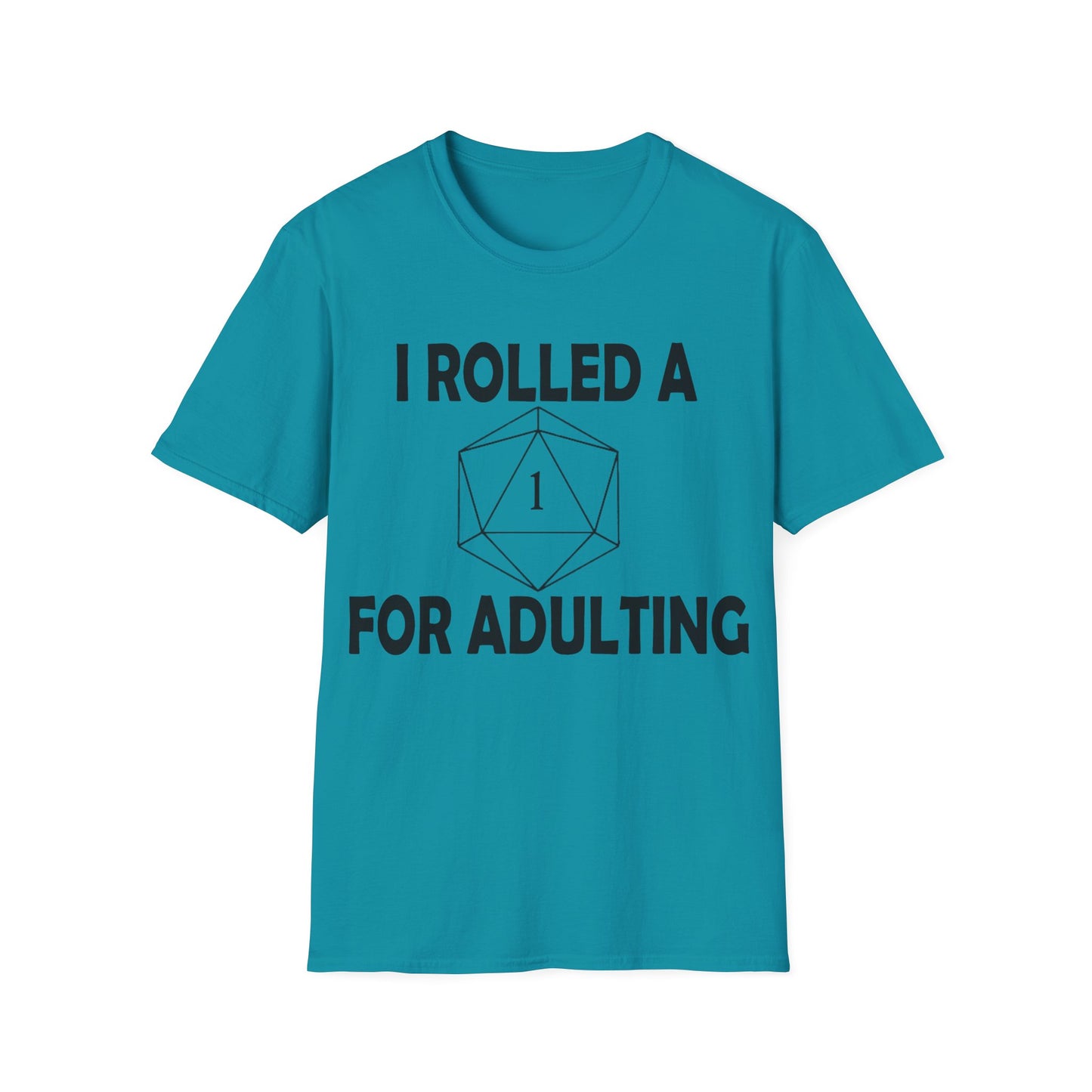 Rolled a 1 for adulting - Black - Unisex Softstyle T-Shirt