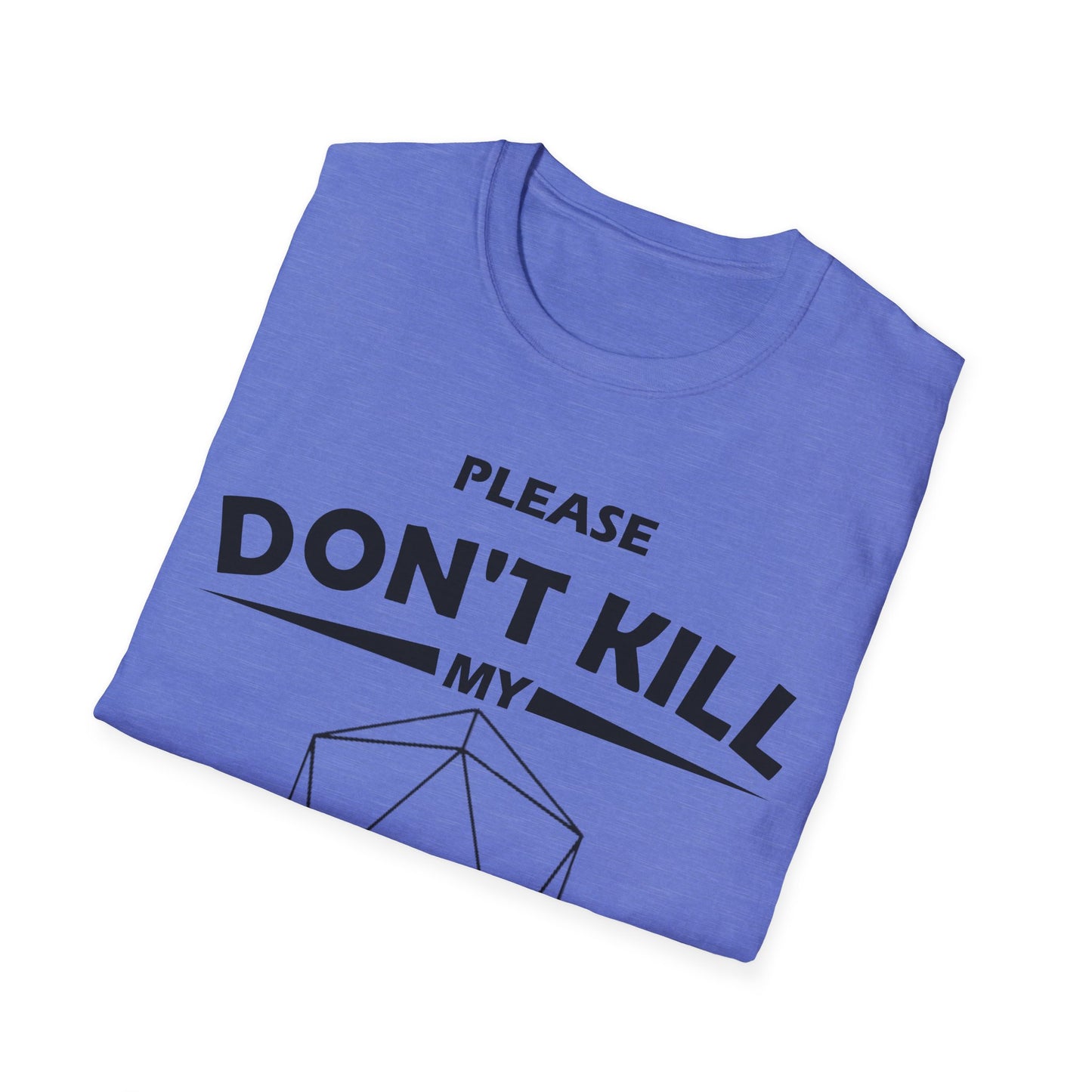 Please Don't Kill My Rogue - Black - Unisex Softstyle T-Shirt