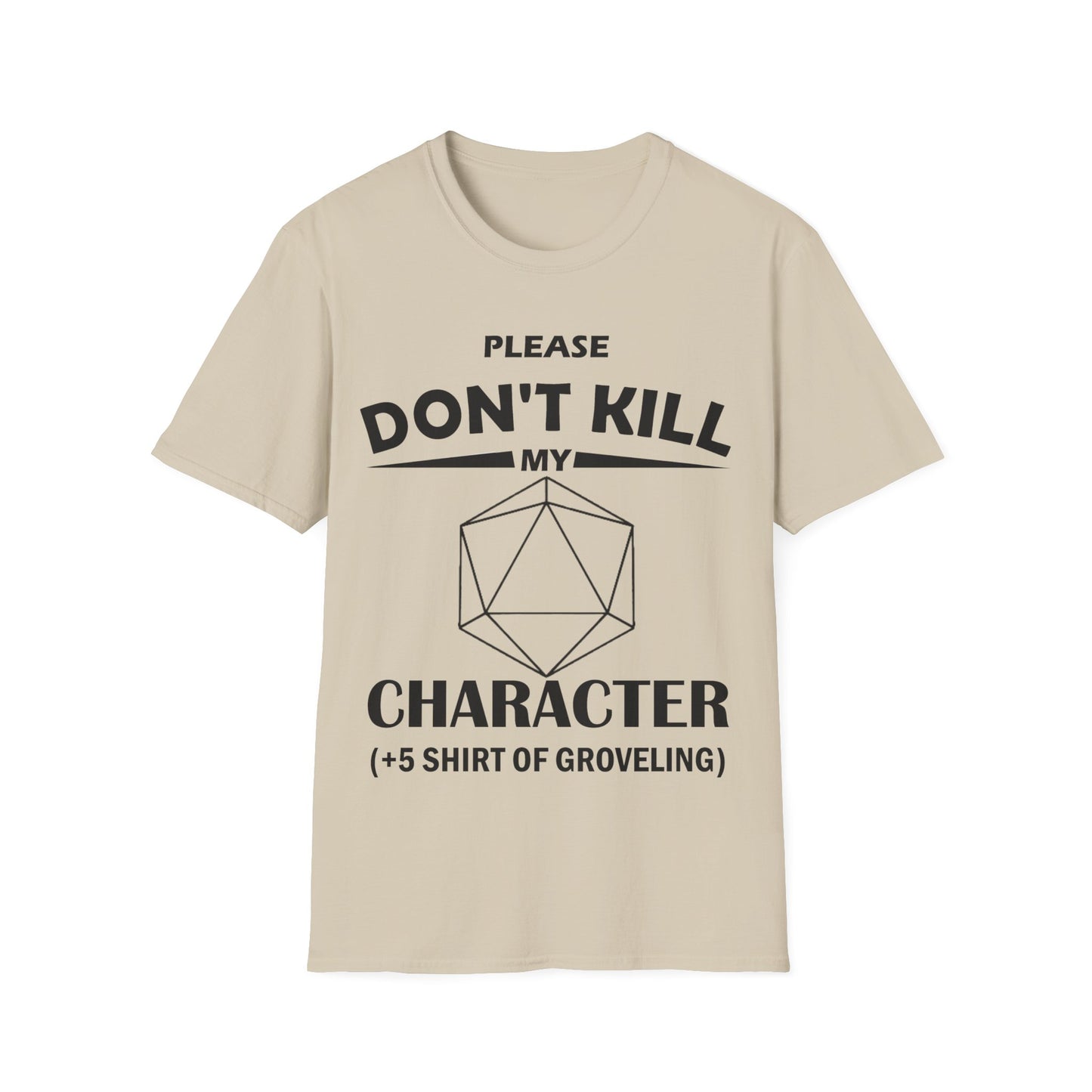 Please Don't Kill My Character - Black - Unisex Softstyle T-Shirt