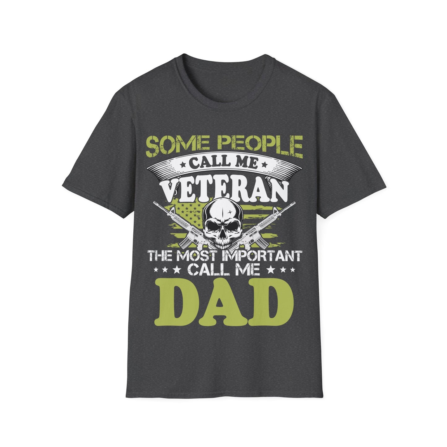 Some Call Me Veteran - Dad - Unisex Softstyle T-Shirt