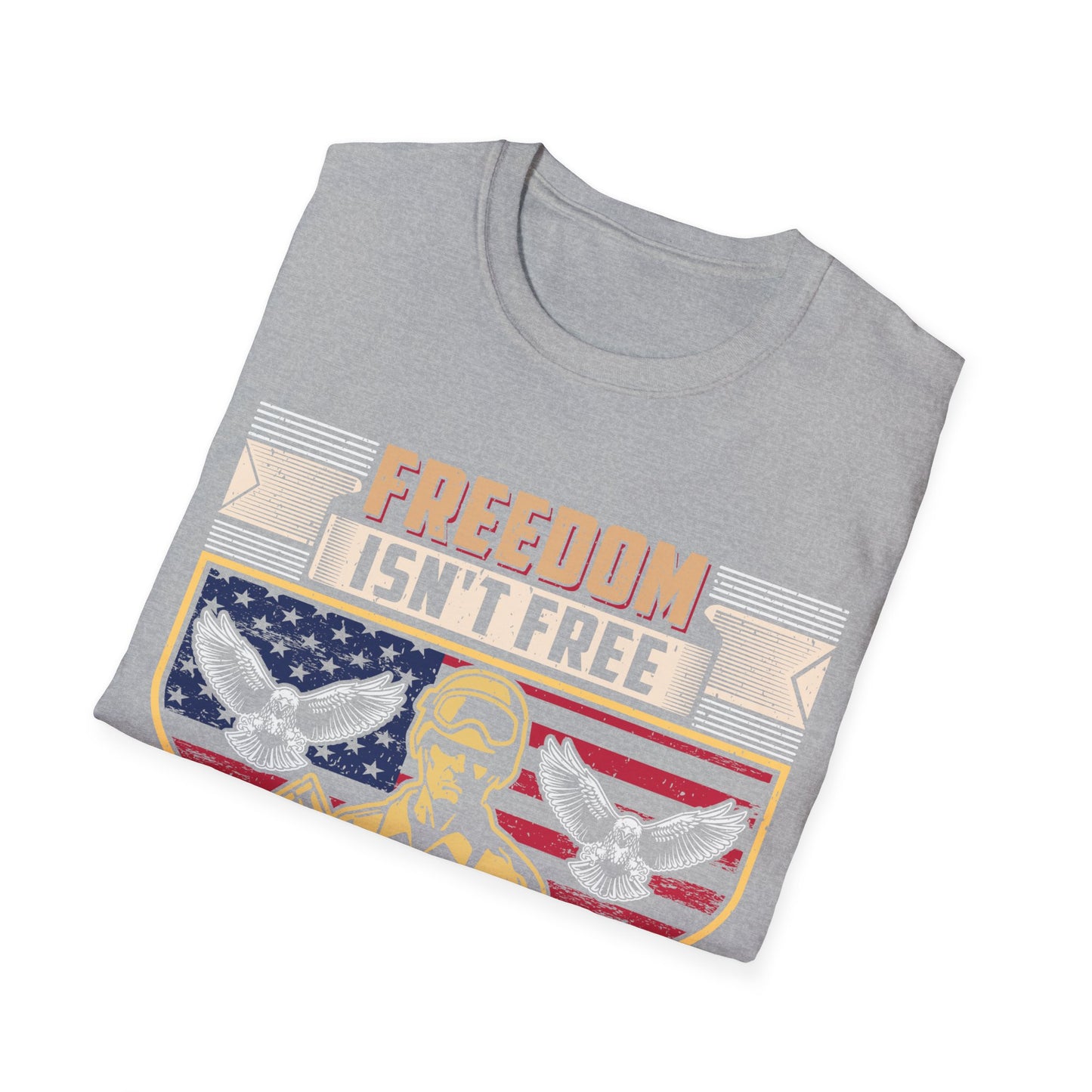 Freedom Isn't Free - Unisex Softstyle T-Shirt