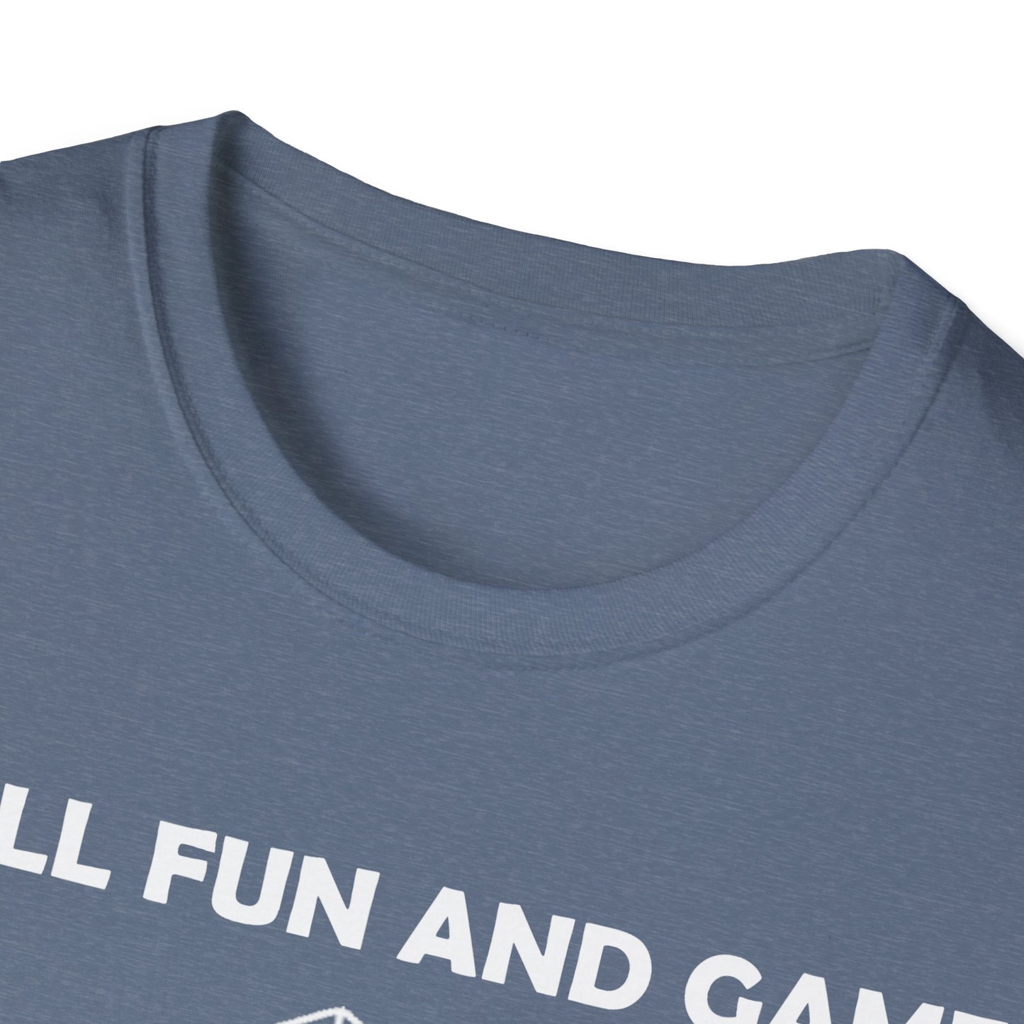 All fun and games - White - Unisex Softstyle T-Shirt