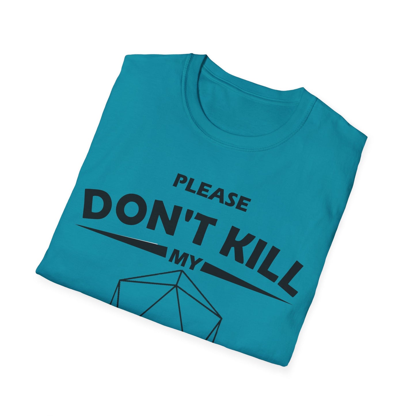 Please Don't Kill My Character - Black - Unisex Softstyle T-Shirt