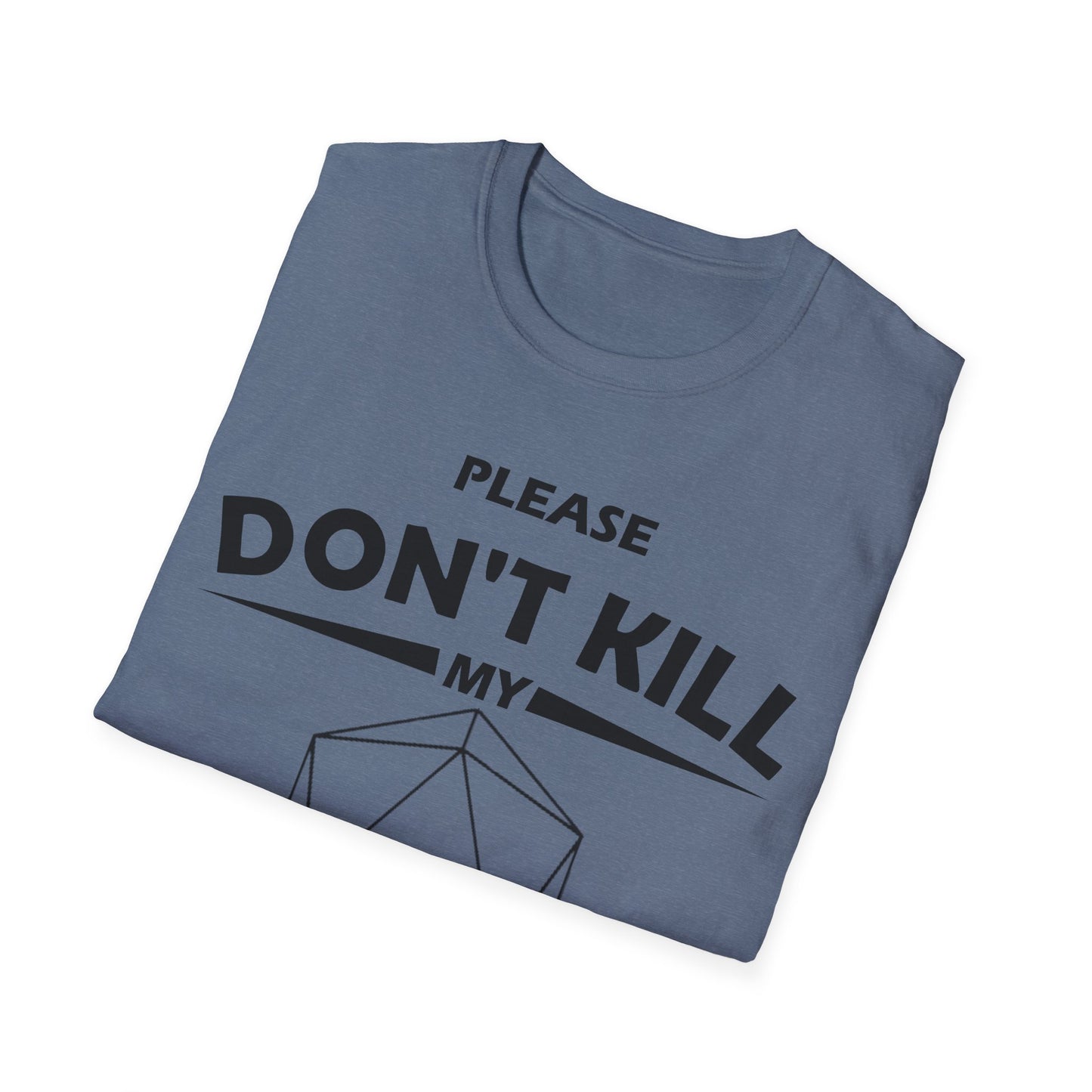 Please Don't Kill My Fighter - Black - Unisex Softstyle T-Shirt