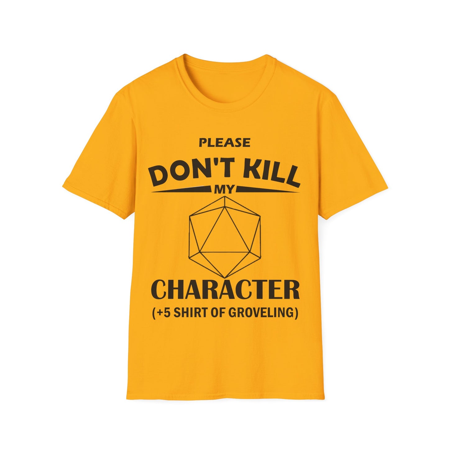 Please Don't Kill My Character - Black - Unisex Softstyle T-Shirt