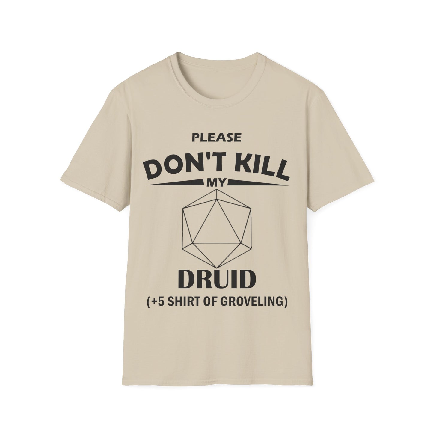 Please Don't Kill My Druid - Black - Unisex Softstyle T-Shirt