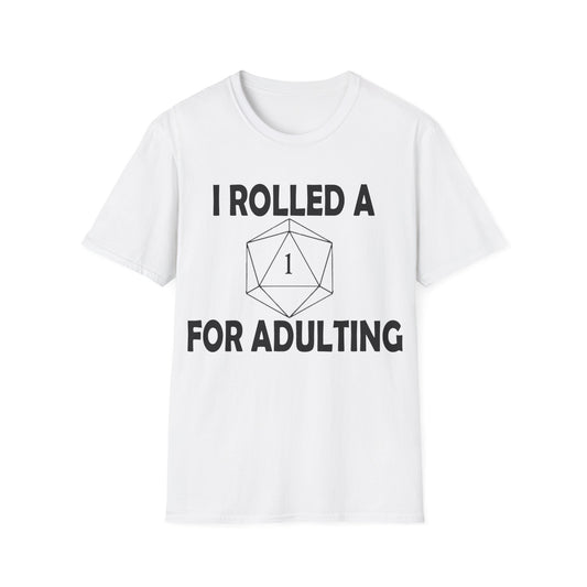 Rolled a 1 for adulting - Black - Unisex Softstyle T-Shirt