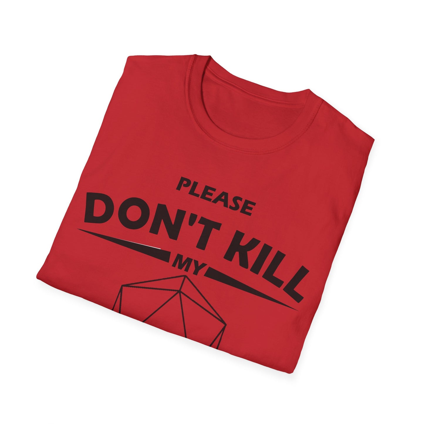 Please Don't Kill My Character - Black - Unisex Softstyle T-Shirt