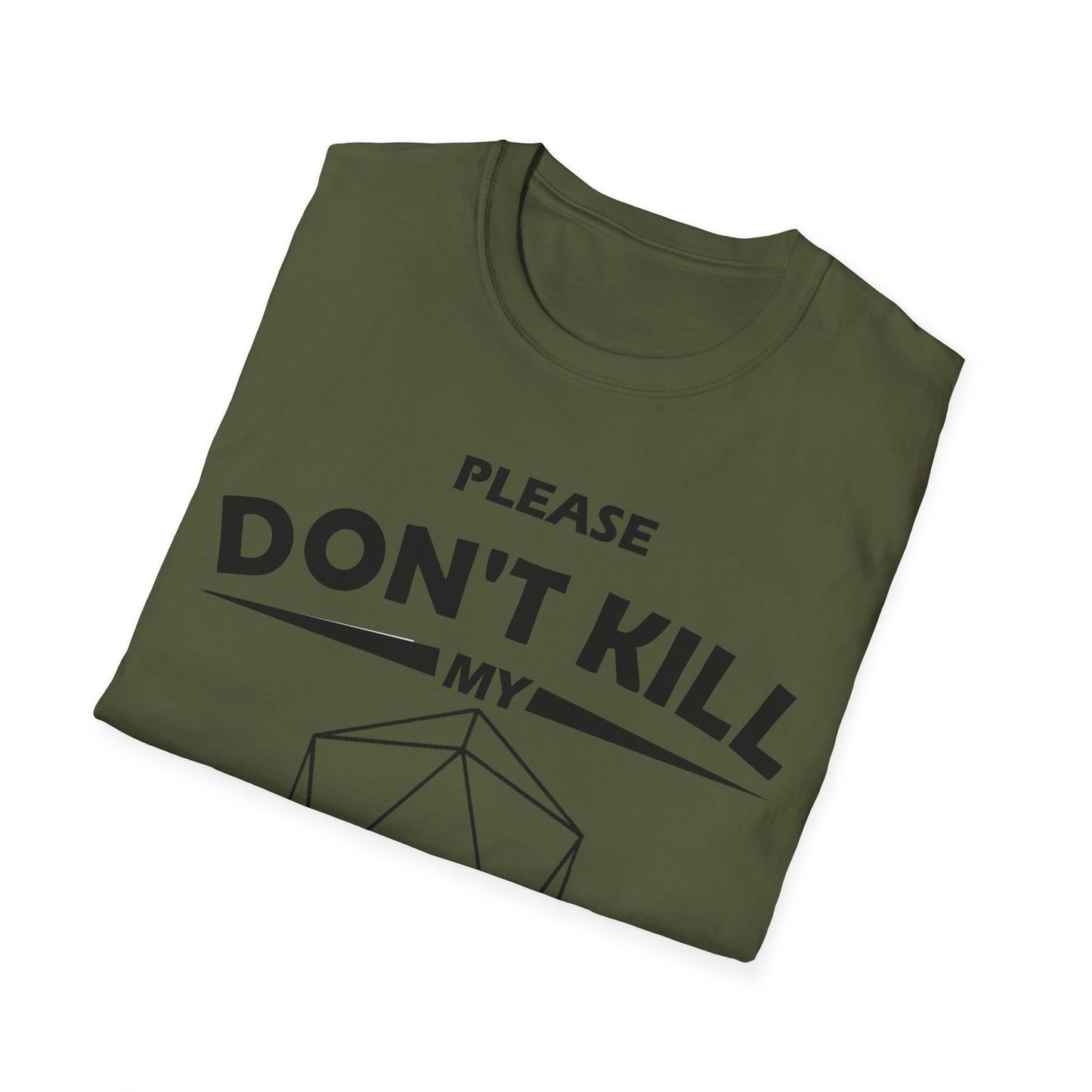 Please Don't Kill My Character - Black - Unisex Softstyle T-Shirt