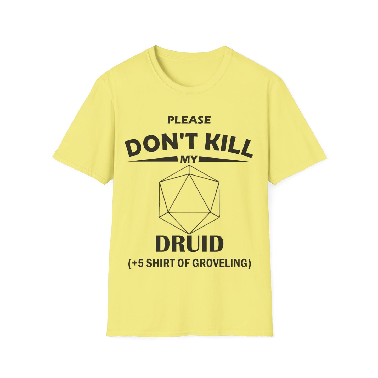 Please Don't Kill My Druid - Black - Unisex Softstyle T-Shirt