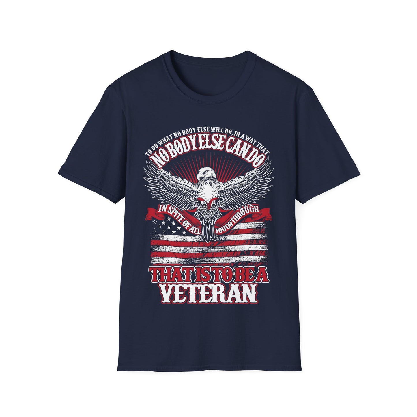 That Is To Be A Veteran - Unisex Softstyle T-Shirt