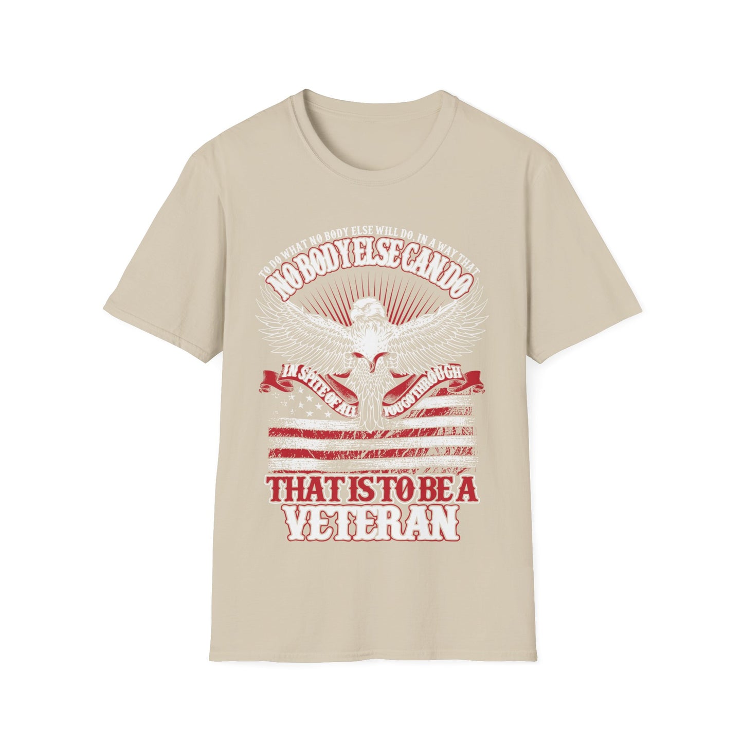 That Is To Be A Veteran - Unisex Softstyle T-Shirt