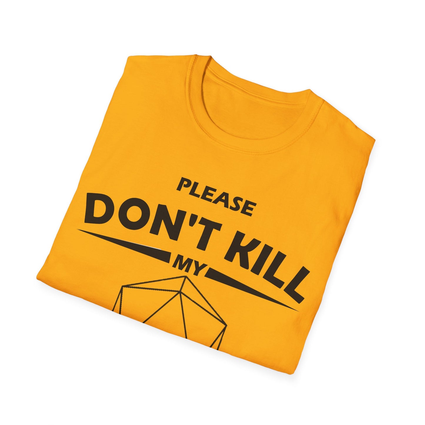 Please Don't Kill My Character - Black - Unisex Softstyle T-Shirt