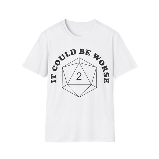 It Could Be Worse - Black - Unisex Softstyle T-Shirt