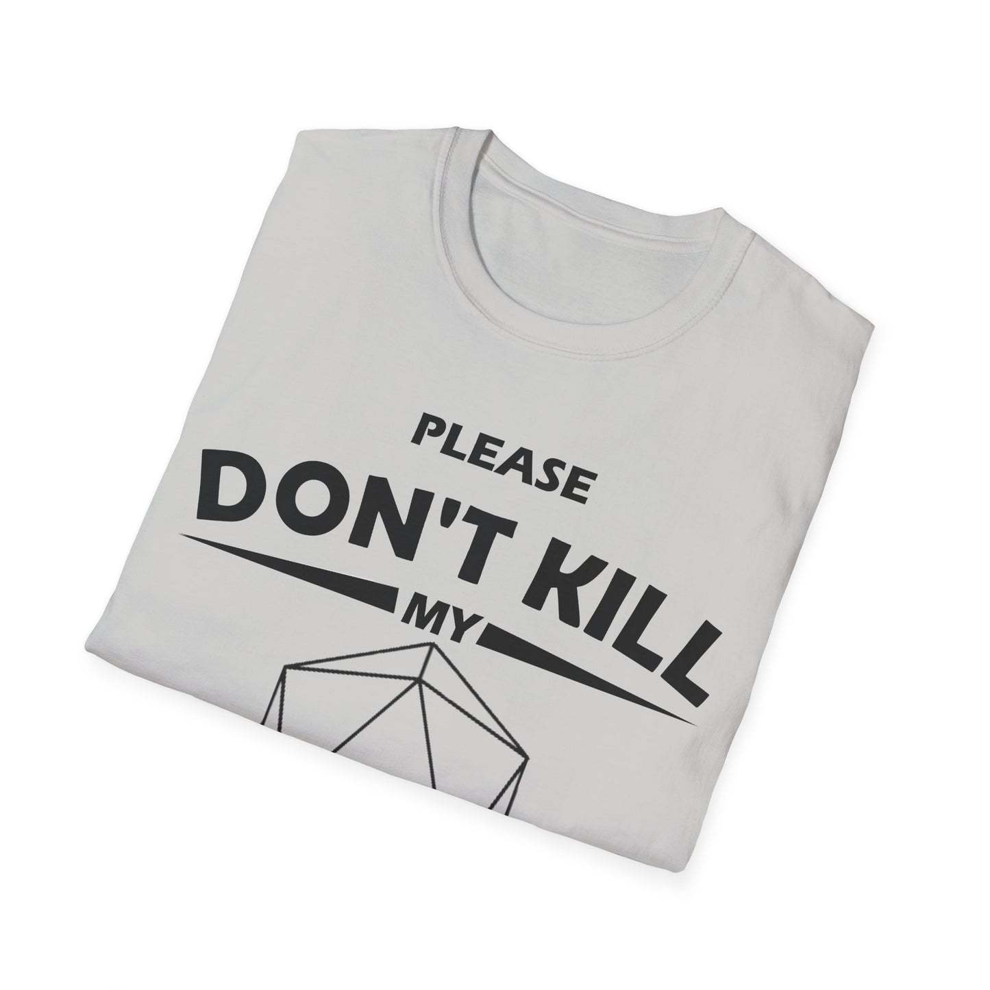 Please Don't Kill My Character - Black - Unisex Softstyle T-Shirt